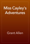 Miss Cayley's Adventures book summary, reviews and downlod