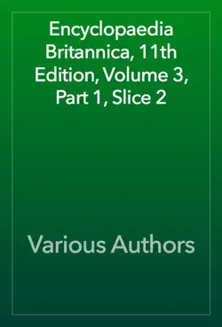 encyclopaedia britannica, 11th edition, volume 3, part 1, slice 2 book cover image