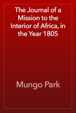 the journal of a mission to the interior of africa, in the year 1805 book cover image