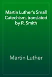 The Small Catechism of Martin Luther synopsis, comments