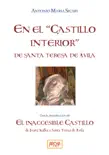 En el "Castillo interior" de Santa Teresa sinopsis y comentarios