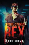 Zombie-saurus Rex synopsis, comments
