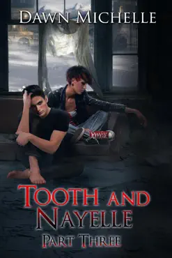 tooth and nayelle - part three book cover image