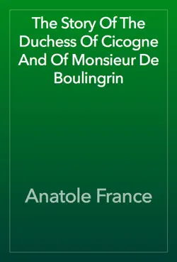 the story of the duchess of cicogne and of monsieur de boulingrin book cover image