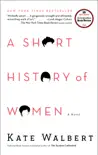 A Short History of Women synopsis, comments