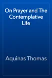 On Prayer and The Contemplative Life reviews