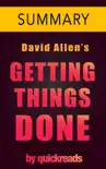 Getting Things Done by David Allen - 10 Minute Summary synopsis, comments