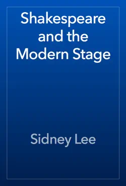 shakespeare and the modern stage book cover image