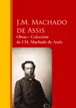 Obras ─ Colección de J.M. Machado de Assis sinopsis y comentarios