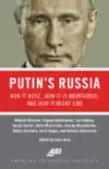 Putin's Russia: How It Rose, How It Is Maintained, and How It Might End book summary, reviews and download