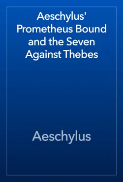 aeschylus' prometheus bound and the seven against thebes book cover image