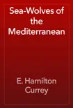 Sea-Wolves of the Mediterranean reviews