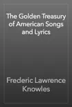 The Golden Treasury of American Songs and Lyrics reviews