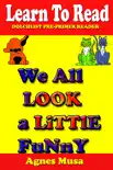 We All Look A Little Funny book summary, reviews and download