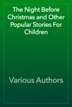 The Night Before Christmas and Other Popular Stories For Children reviews