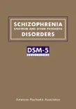 Schizophrenia Spectrum and Other Psychotic Disorders synopsis, comments