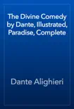 The Divine Comedy by Dante, Illustrated, Paradise, Complete e-book
