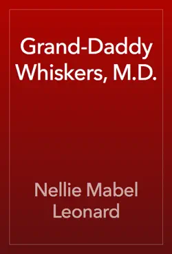 grand-daddy whiskers, m.d. book cover image