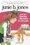 Junie B. Jones #5: Junie B. Jones and the Yucky Blucky Fruitcake e-book