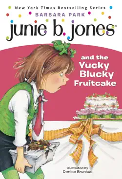 junie b. jones #5: junie b. jones and the yucky blucky fruitcake book cover image