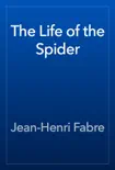 The Life of the Spider book summary, reviews and download