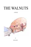 The Walnuts synopsis, comments