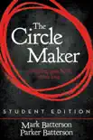 The Circle Maker Student Edition synopsis, comments