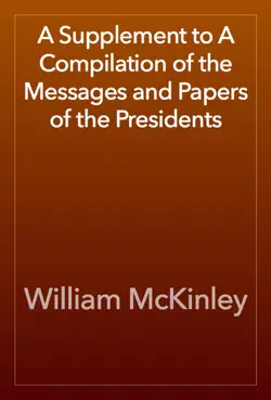 a supplement to a compilation of the messages and papers of the presidents imagen de la portada del libro