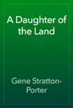A Daughter of the Land reviews