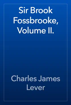 sir brook fossbrooke, volume ii. book cover image
