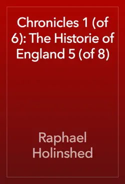 chronicles 1 (of 6): the historie of england 5 (of 8) book cover image
