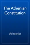 The Athenian Constitution book summary, reviews and download