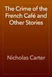 The Crime of the French Café and Other Stories e-book