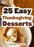 25 Easy Thanksgiving Desserts sinopsis y comentarios