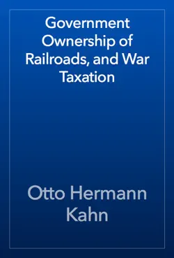 government ownership of railroads, and war taxation book cover image