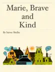 Marie, Brave and Kind synopsis, comments
