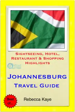 johannesburg, south africa travel guide - sightseeing, hotel, restaurant & shopping highlights (illustrated) book cover image