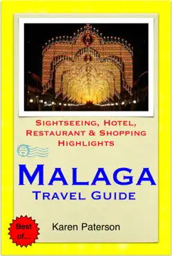malaga, costa del sol, spain travel guide - sightseeing, hotel, restaurant & shopping highlights (illustrated) book cover image