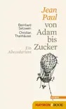 Jean Paul von Adam bis Zucker synopsis, comments