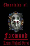The Chronicles of Foxwood synopsis, comments