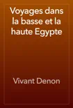 Voyages dans la basse et la haute Egypte reviews