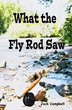what the fly rod saw book cover image