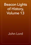 Beacon Lights of History, Volume 13 reviews