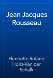 Jean Jacques Rousseau book summary, reviews and download
