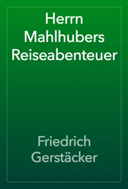 herrn mahlhubers reiseabenteuer book cover image