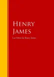 Las Obras de Henry James sinopsis y comentarios
