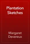 Plantation Sketches reviews