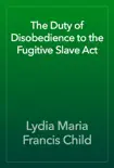 The Duty of Disobedience to the Fugitive Slave Act reviews