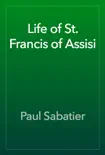 Life of St. Francis of Assisi synopsis, comments