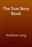 The True Story Book reviews